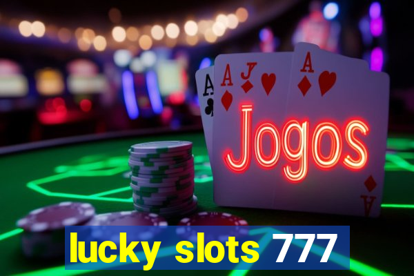 lucky slots 777