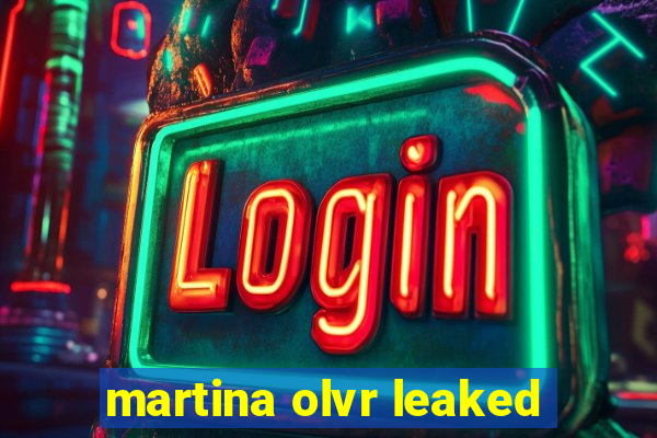 martina olvr leaked