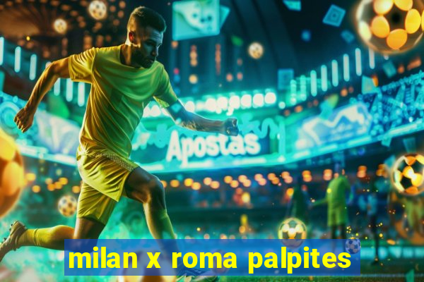 milan x roma palpites