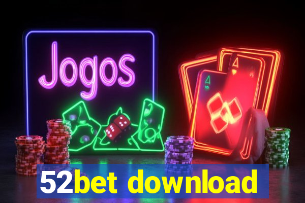 52bet download