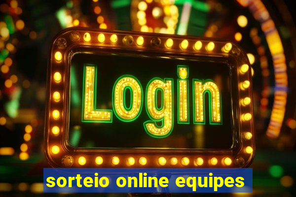 sorteio online equipes