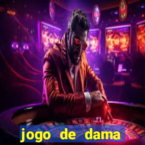 jogo de dama valendo dinheiro