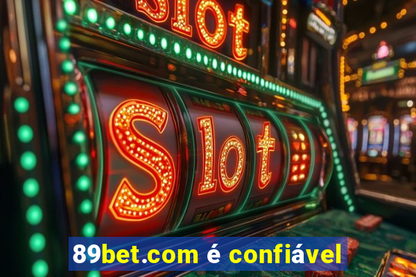 89bet.com é confiável