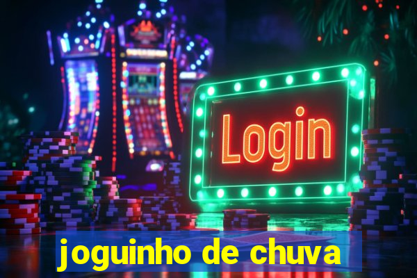 joguinho de chuva