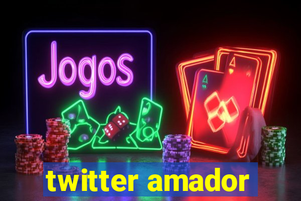 twitter amador