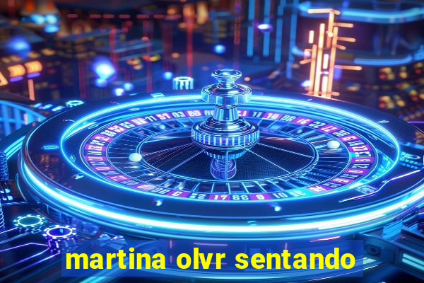 martina olvr sentando