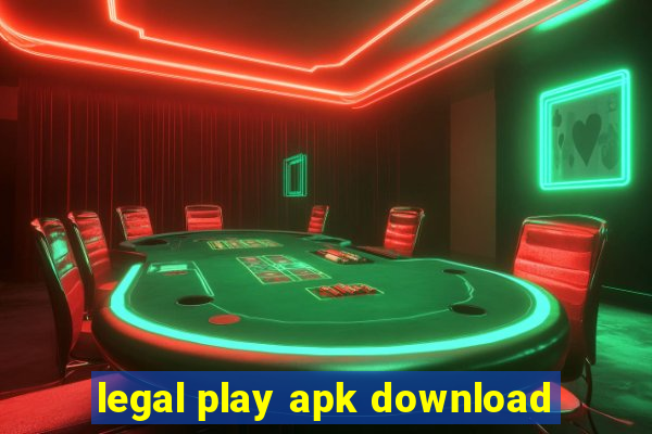 legal play apk download