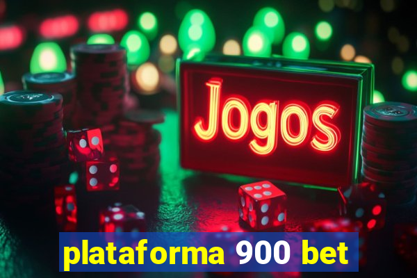 plataforma 900 bet