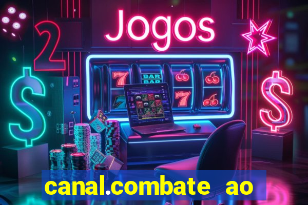 canal.combate ao vivo multicanais