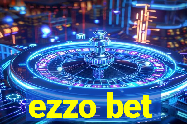 ezzo bet