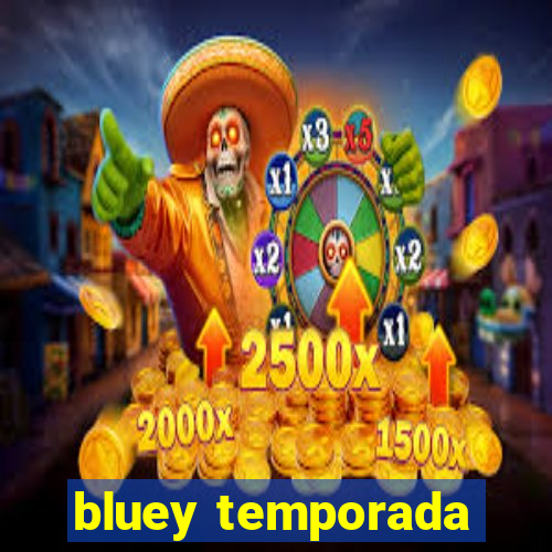 bluey temporada