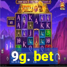 9g. bet