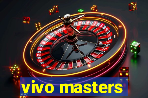 vivo masters