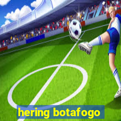 hering botafogo