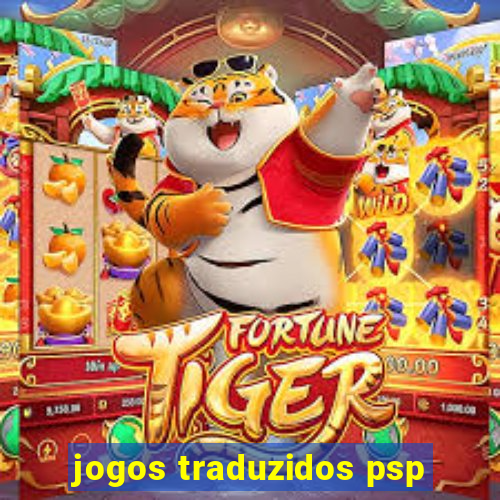 jogos traduzidos psp