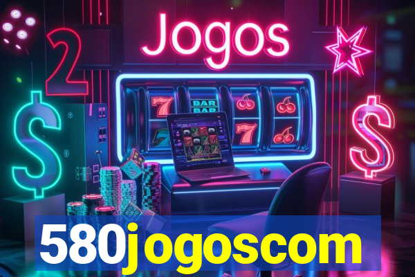 580jogoscom