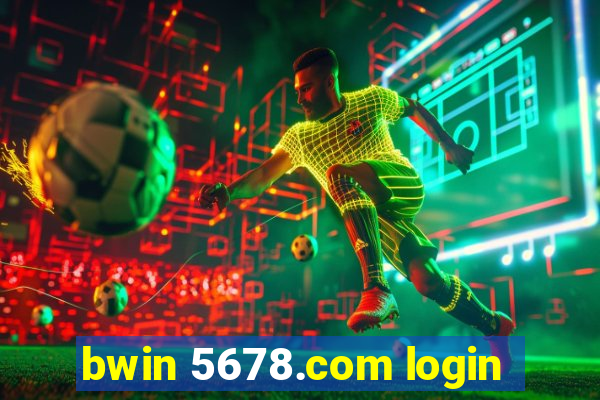 bwin 5678.com login