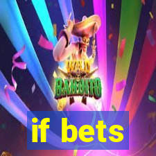 if bets