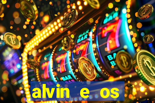 alvin e os esquilos rede canais