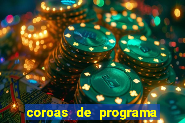 coroas de programa de porto alegre