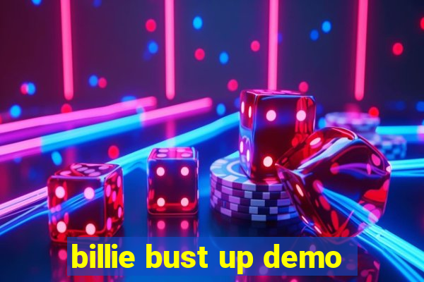 billie bust up demo