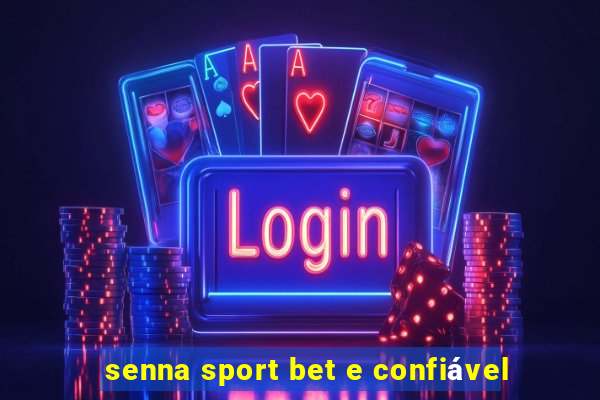 senna sport bet e confiável