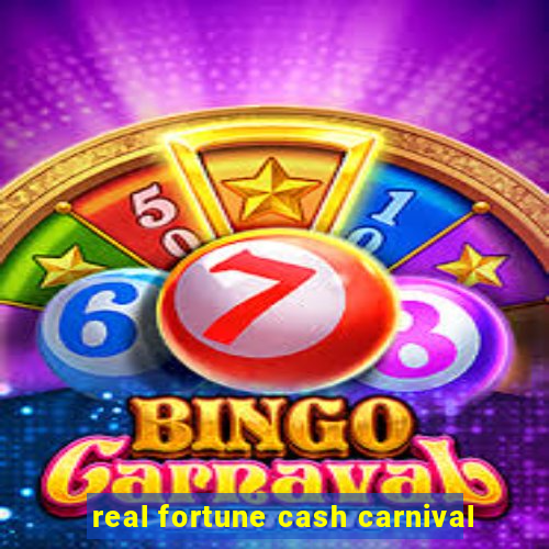 real fortune cash carnival