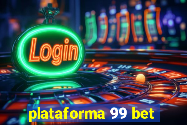 plataforma 99 bet