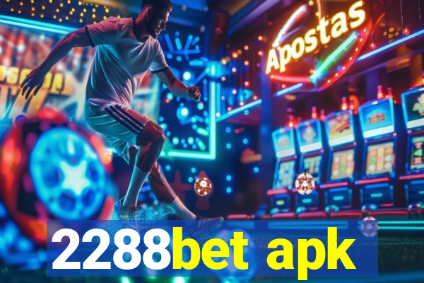 2288bet apk