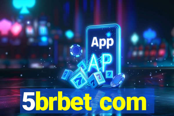 5brbet com