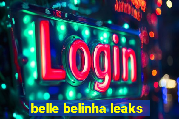 belle belinha leaks