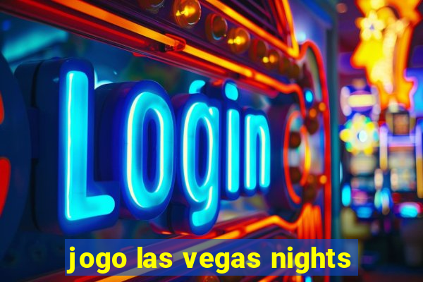 jogo las vegas nights