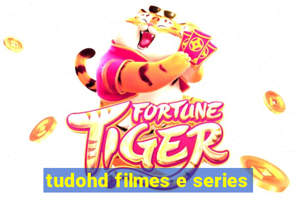 tudohd filmes e series