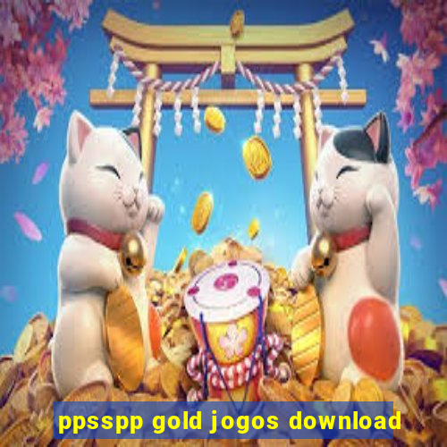 ppsspp gold jogos download