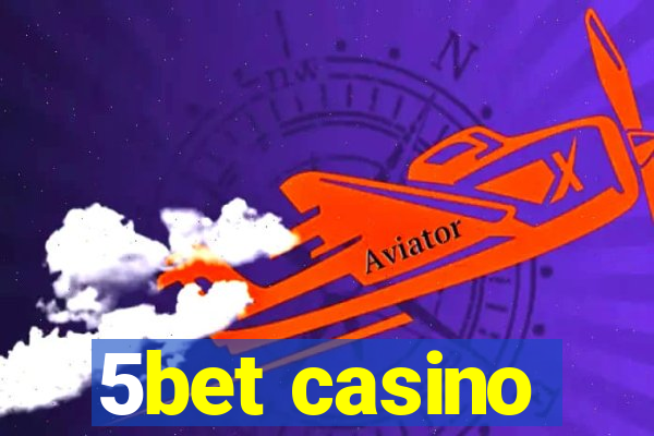 5bet casino