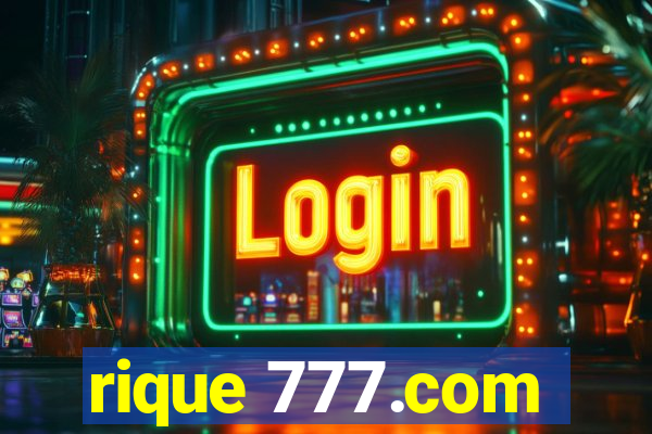 rique 777.com