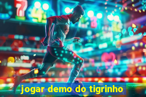 jogar demo do tigrinho