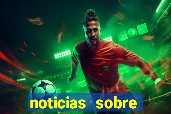 noticias sobre jogos de futebol