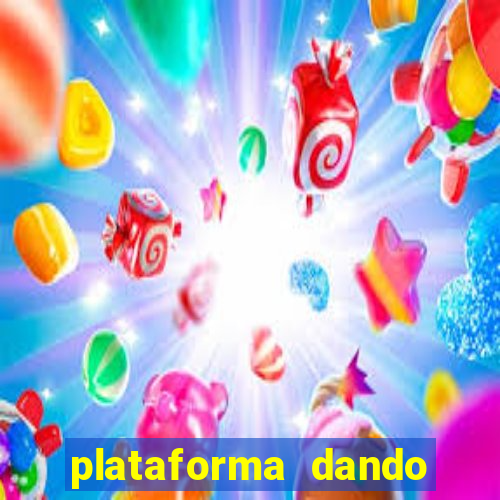 plataforma dando dinheiro no cadastro