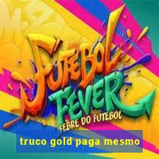 truco gold paga mesmo