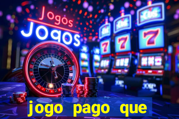 jogo pago que ganha dinheiro