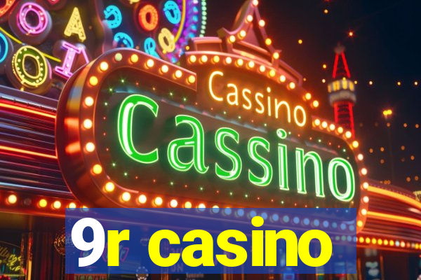 9r casino