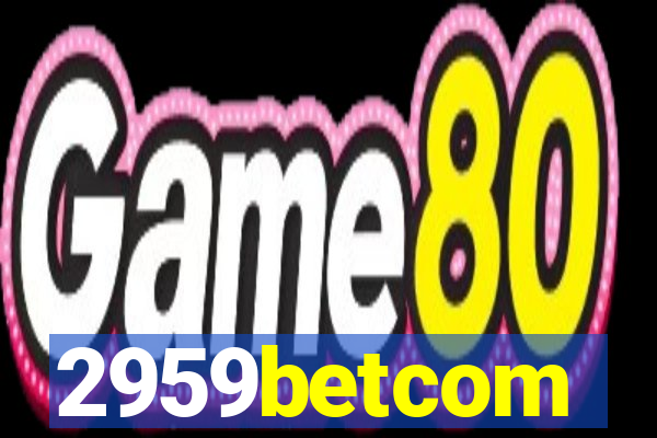 2959betcom