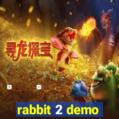 rabbit 2 demo