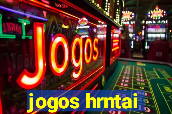 jogos hrntai