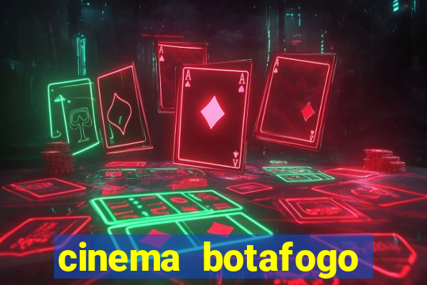 cinema botafogo praia shopping