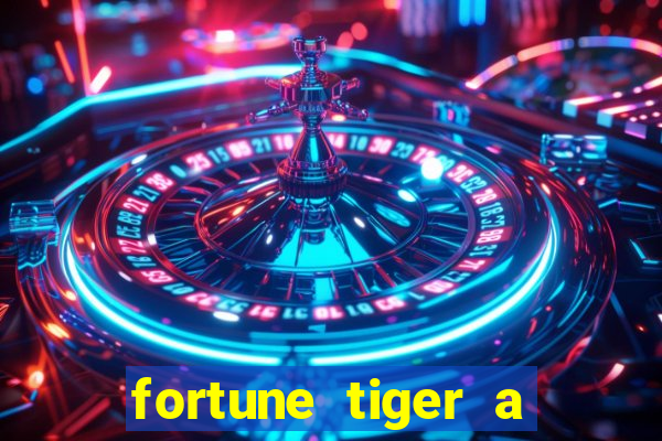 fortune tiger a partir de 1 real