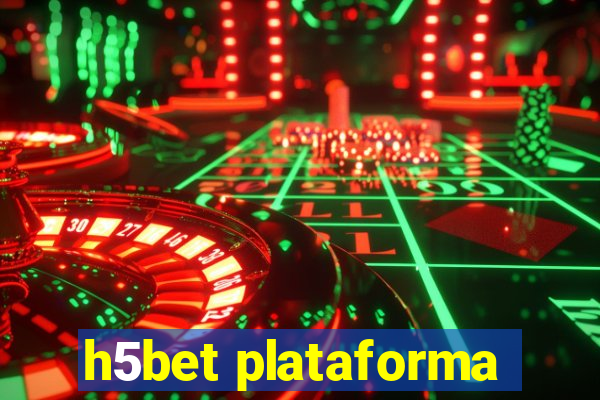 h5bet plataforma