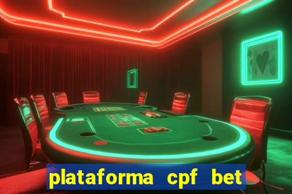 plataforma cpf bet é confiável