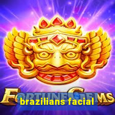 brazilians facial